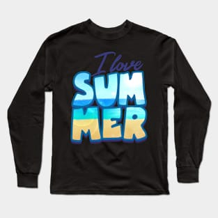 I love summer Long Sleeve T-Shirt